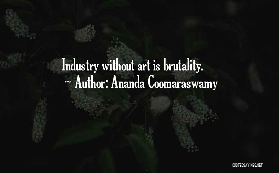 Ananda Quotes By Ananda Coomaraswamy