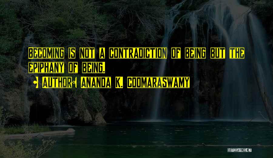 Ananda Quotes By Ananda K. Coomaraswamy