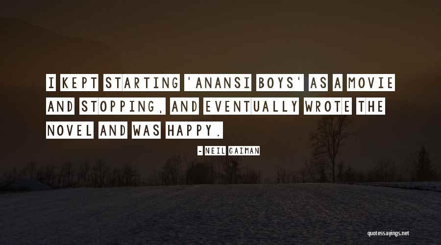 Anansi Goes Quotes By Neil Gaiman Anansi Goes Quotes By Neil Gaiman