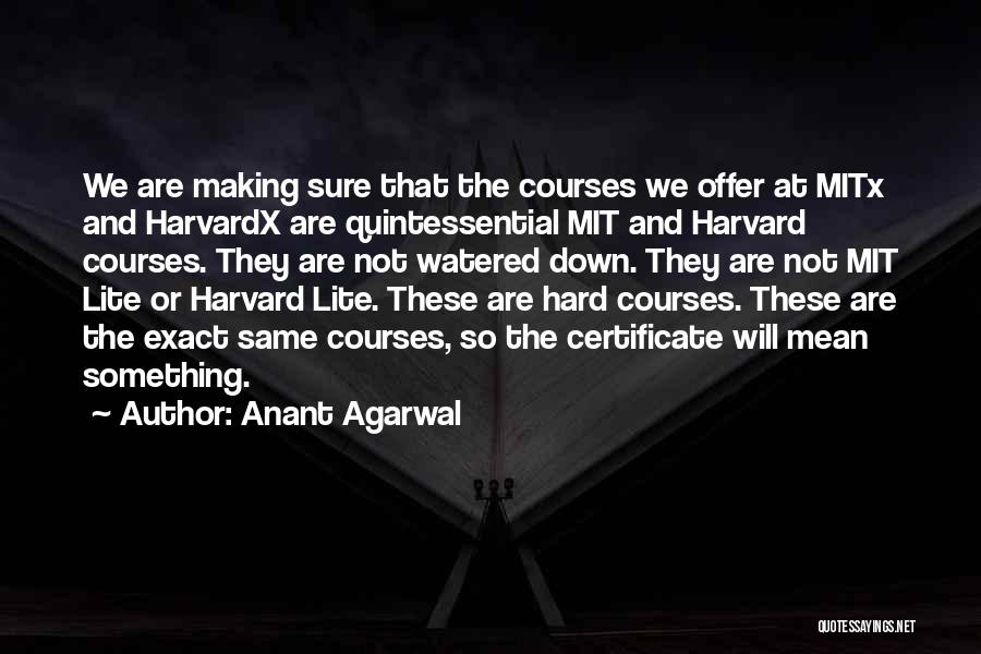 Anant Agarwal Quotes 1643134