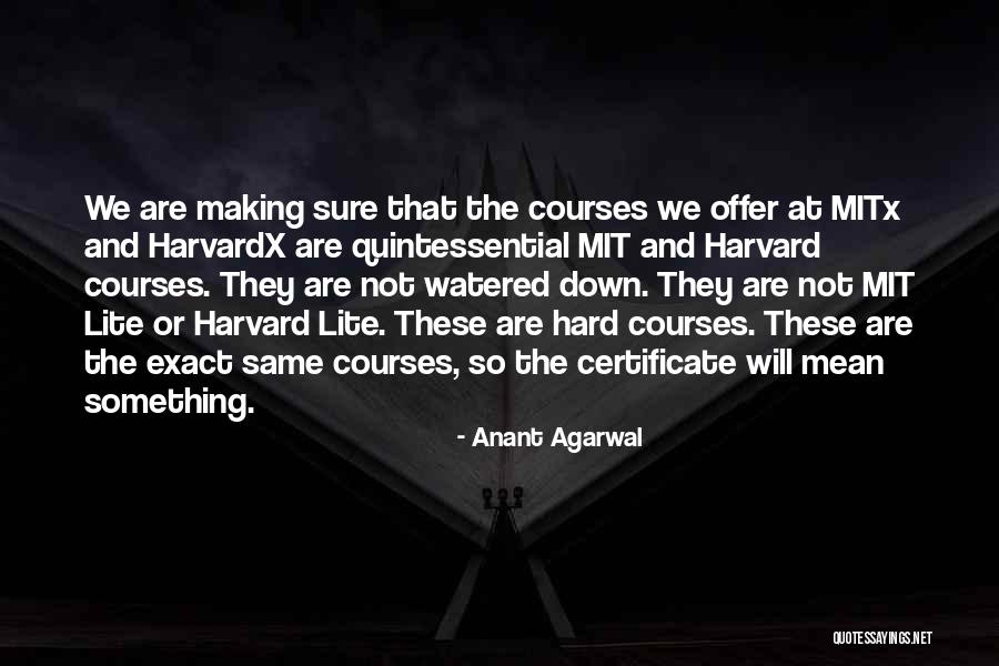 Anant Agarwal Quotes 1643134