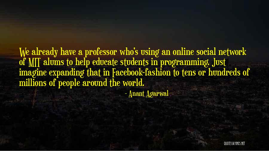 Anant Agarwal Quotes 524227 Anant Agarwal Quotes 524227