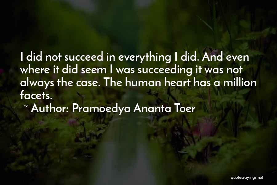 Ananta Toer Quotes By Pramoedya Ananta Toer