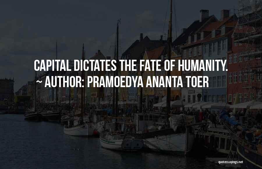 Ananta Toer Quotes By Pramoedya Ananta Toer