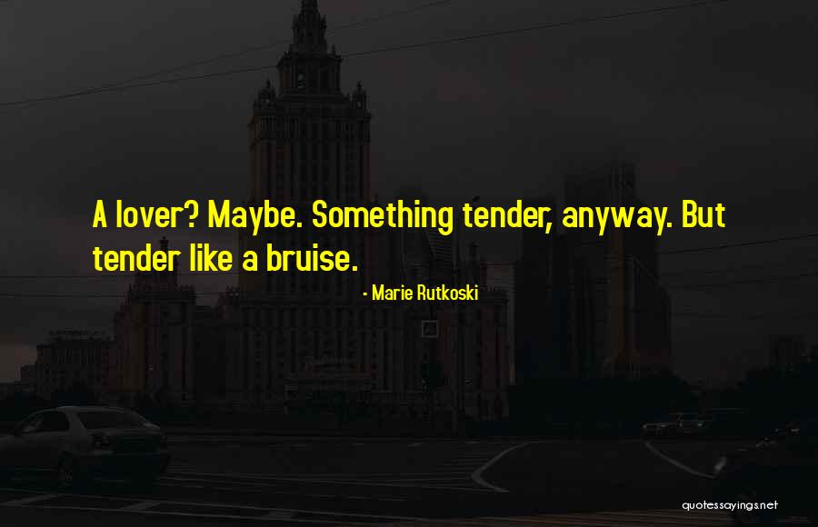 Anantya Tik Quotes By Marie Rutkoski Anantya Tik Quotes By Marie Rutkoski