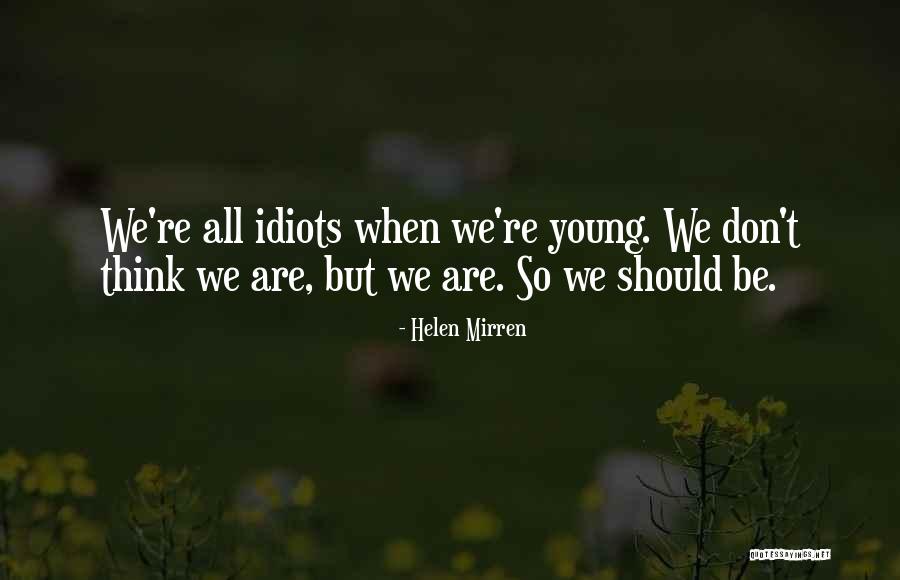 Ananya Ashok Quotes By Helen Mirren Ananya Ashok Quotes By Helen Mirren