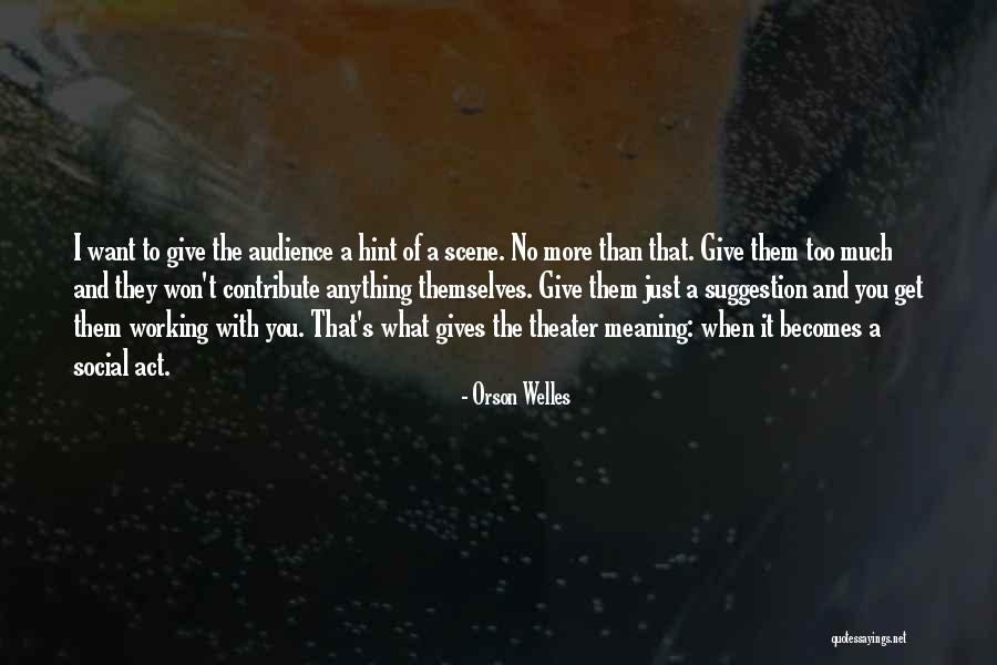 Anapaulasaenzoficialgm Quotes By Orson Welles Anapaulasaenzoficialgm Quotes By Orson Welles