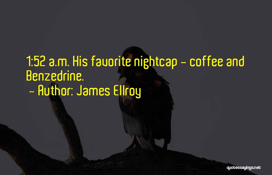 Anararchic Quotes By James Ellroy