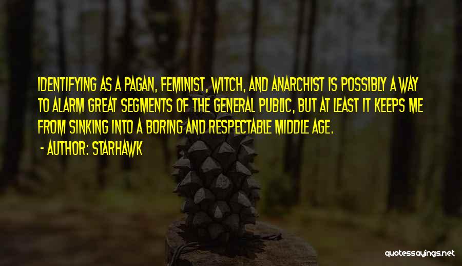 Anarchist Feminist Quotes By Starhawk