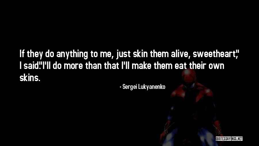 Anarchiste De Droite Quotes By Sergei Lukyanenko Anarchiste De Droite Quotes By Sergei Lukyanenko