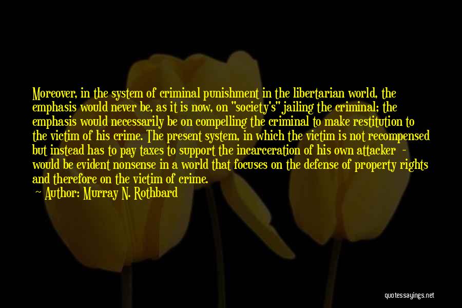 Anarcho Capitalism Quotes By Murray N. Rothbard