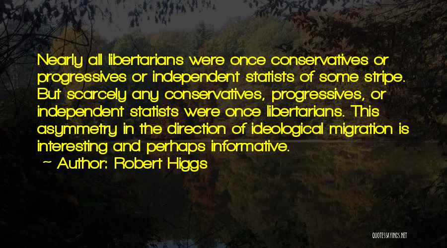 Anarcho Capitalism Quotes By Robert Higgs