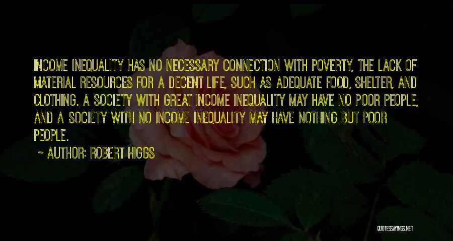 Anarcho Capitalism Quotes By Robert Higgs