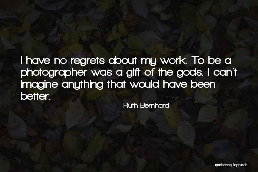Anarchsit Quotes By Ruth Bernhard Anarchsit Quotes By Ruth Bernhard