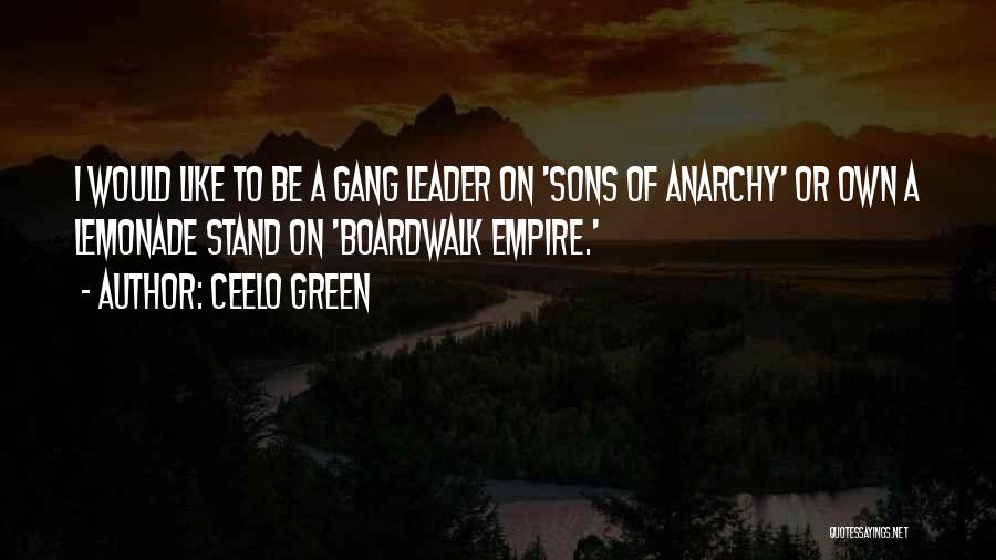 Anarchy From Sons Of Anarchy Quotes By CeeLo Green