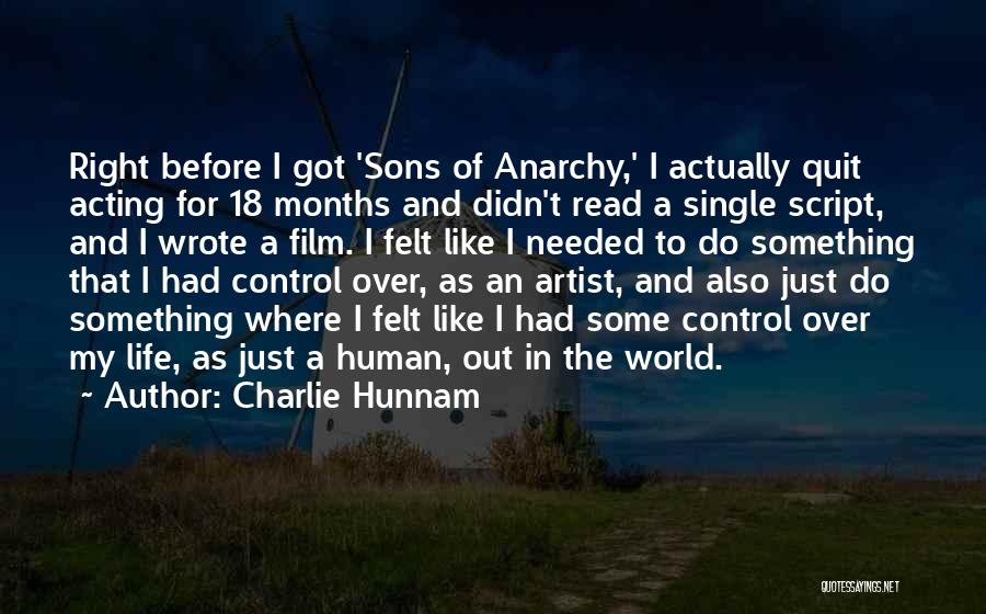 Anarchy From Sons Of Anarchy Quotes By Charlie Hunnam