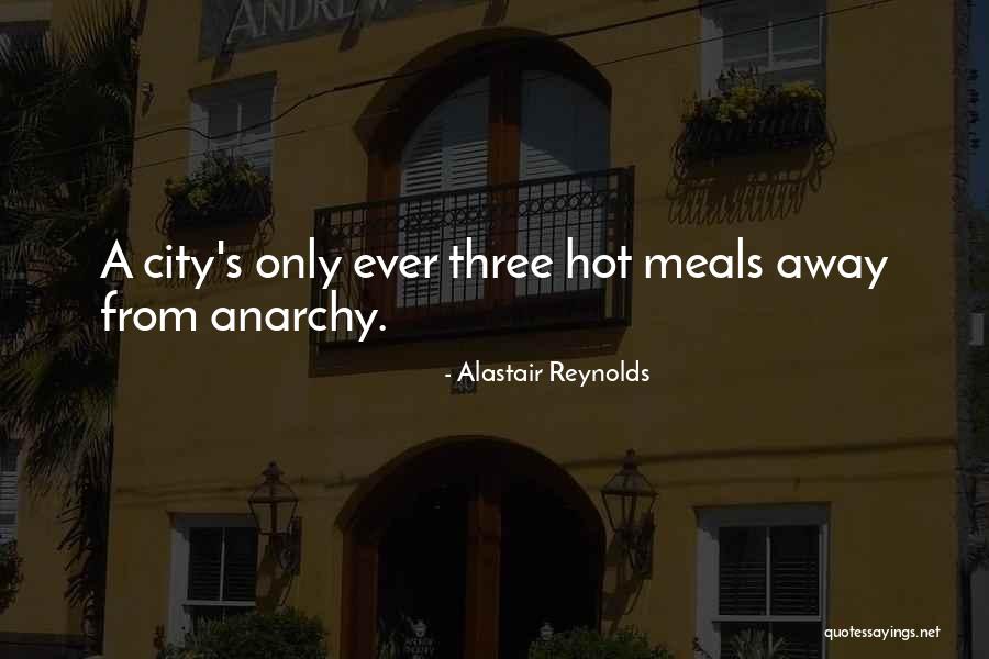 Anarchy Quotes By Alastair Reynolds