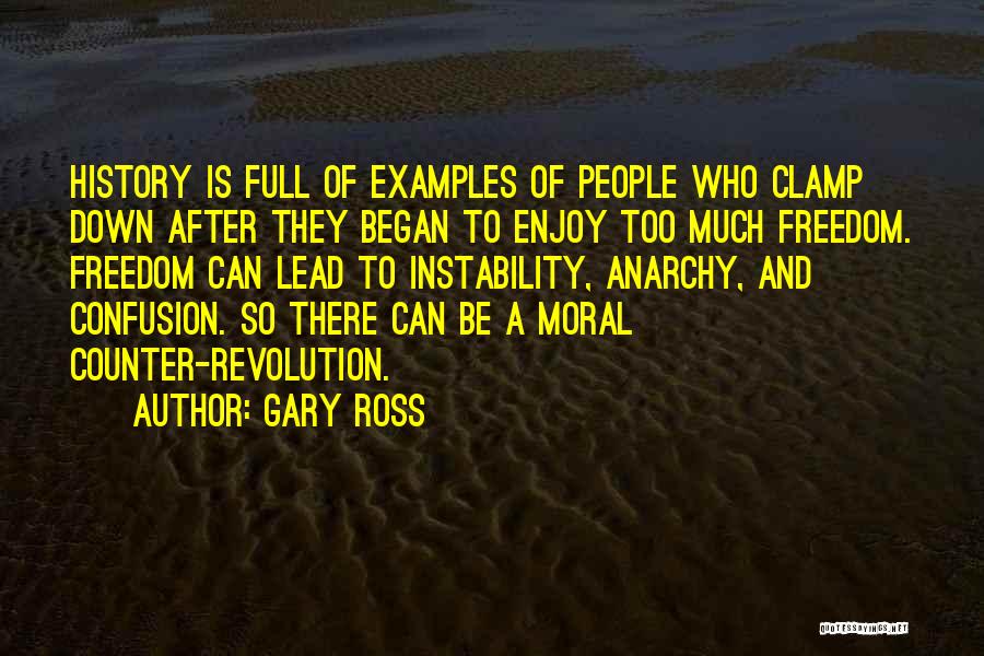 Anarchy Quotes By Gary Ross