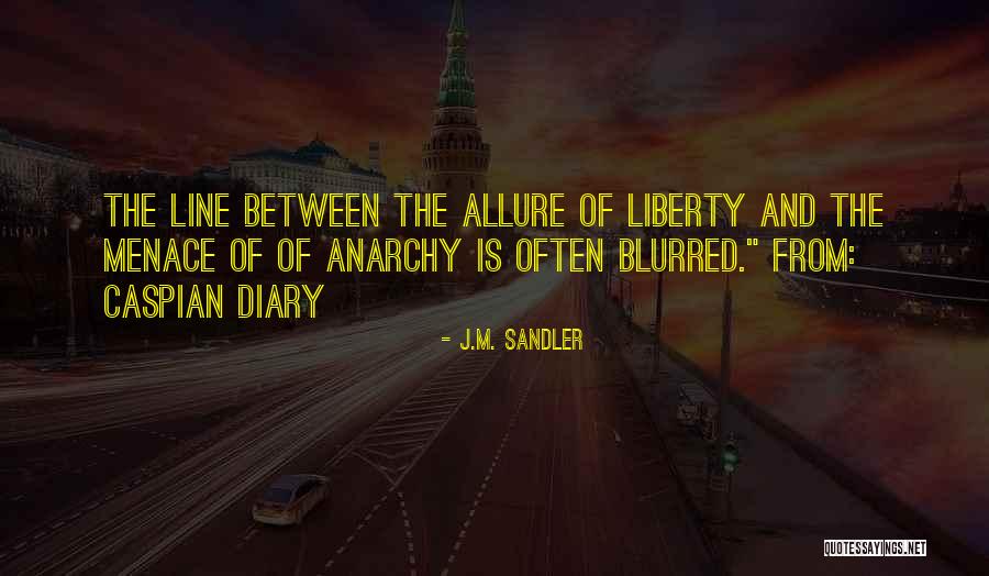 Anarchy Quotes By J.M. Sandler