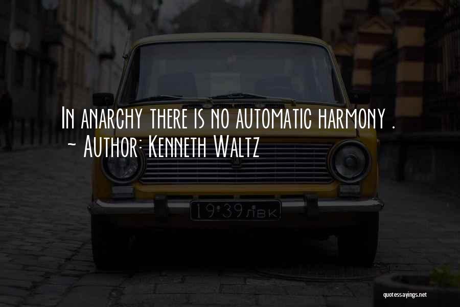 Anarchy Quotes By Kenneth Waltz