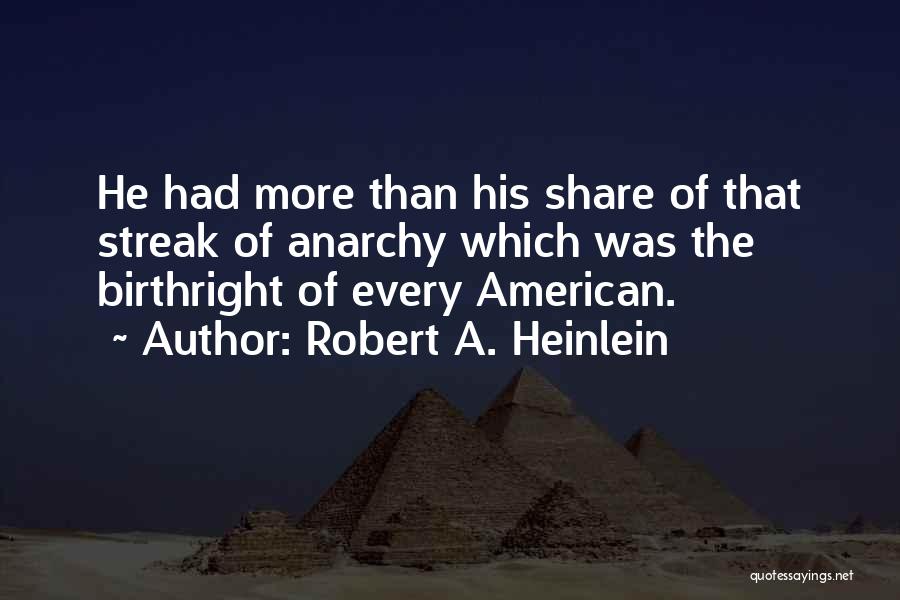 Anarchy Quotes By Robert A. Heinlein