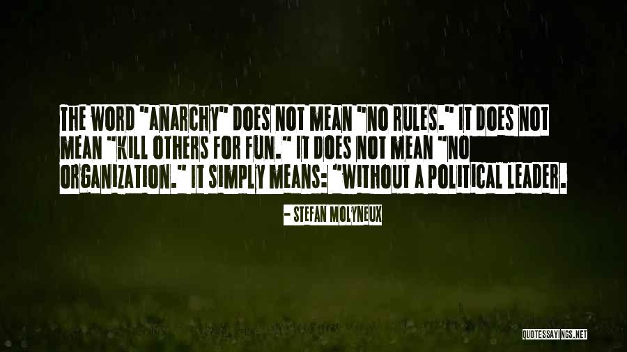 Anarchy Quotes By Stefan Molyneux