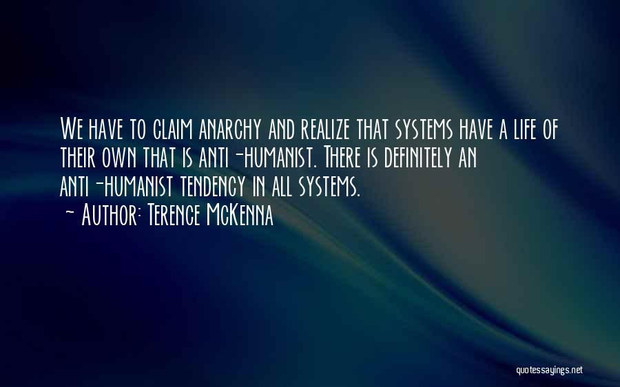 Anarchy Quotes By Terence McKenna