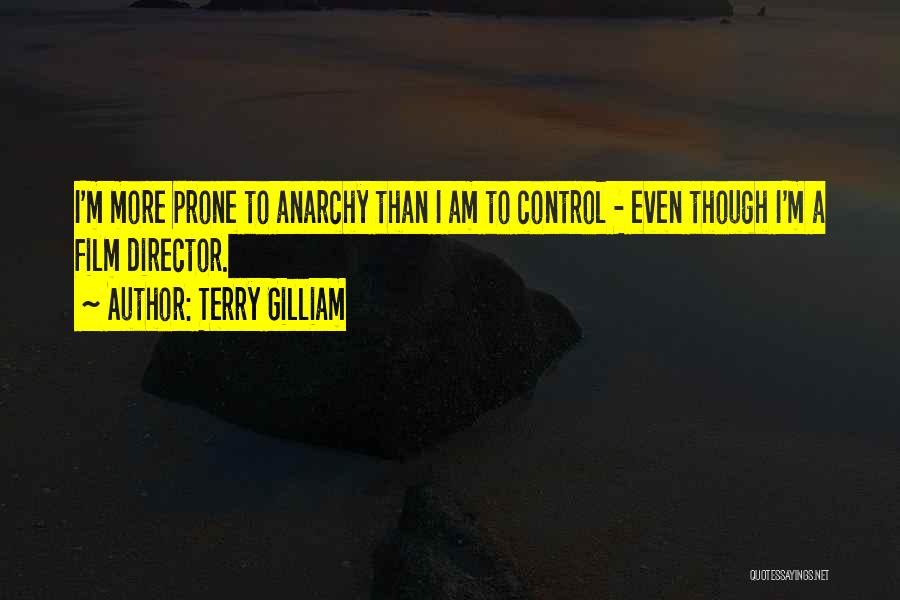 Anarchy Quotes By Terry Gilliam