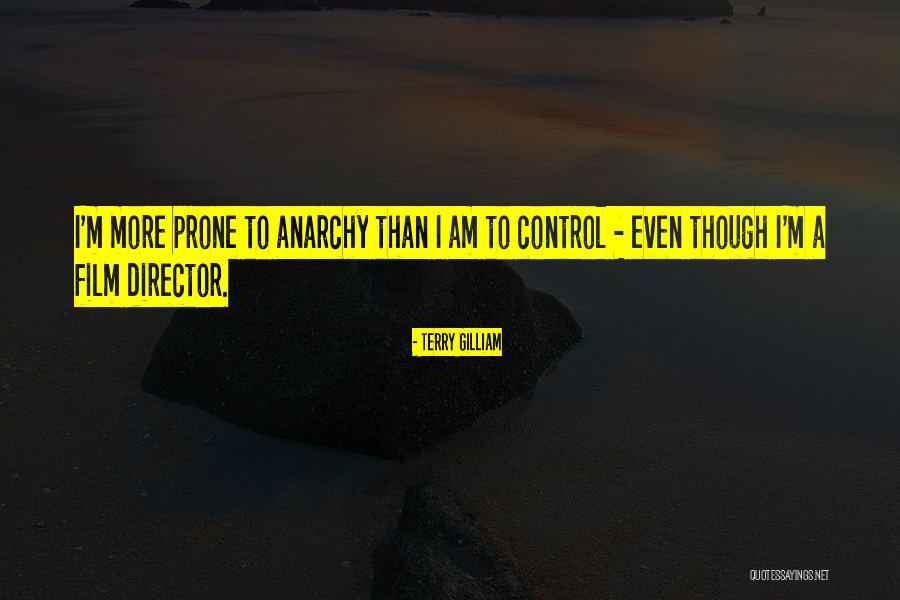 Anarchy Quotes By Terry Gilliam