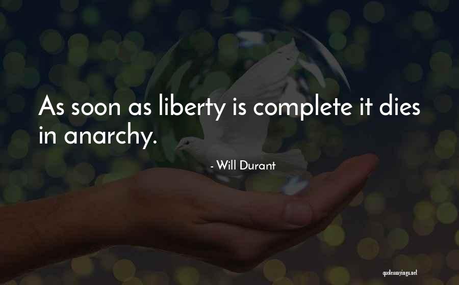 Anarchy Quotes By Will Durant