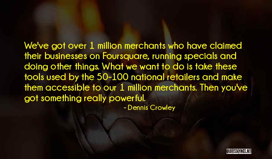 Anaren Syracuse Quotes By Dennis Crowley Anaren Syracuse Quotes By Dennis Crowley