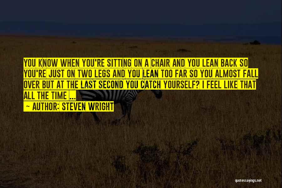 Anas Quotes By Steven Wright