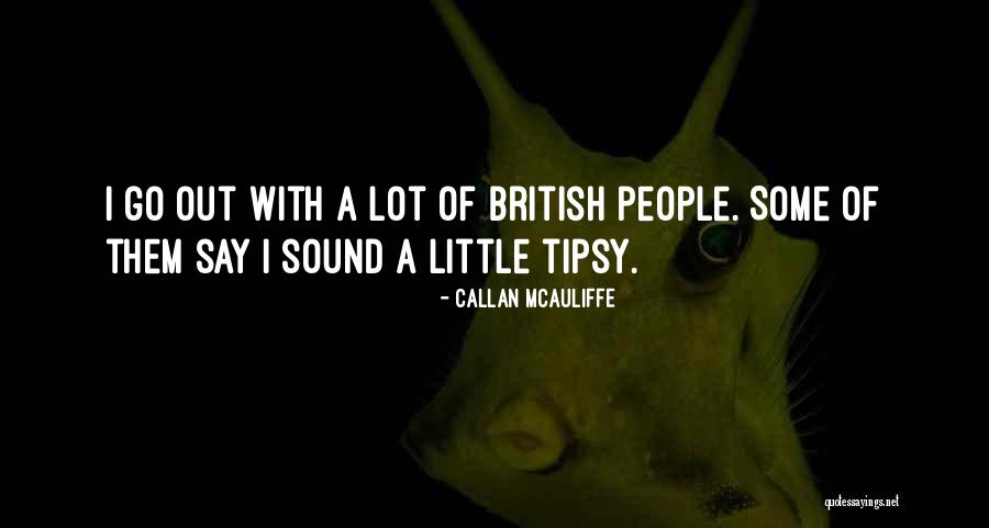 Anasazi Beans Quotes By Callan McAuliffe