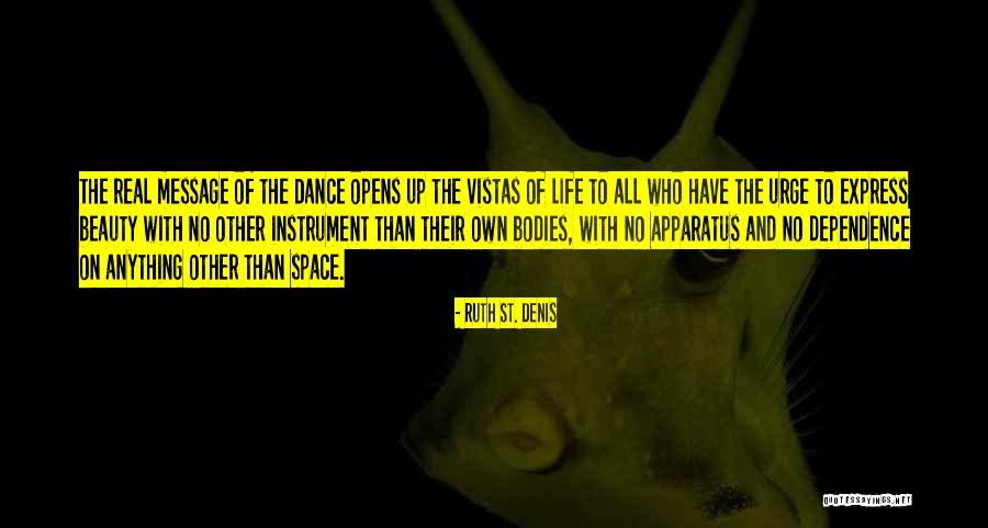 Anasazi Beans Quotes By Ruth St. Denis Anasazi Beans Quotes By Ruth St. Denis
