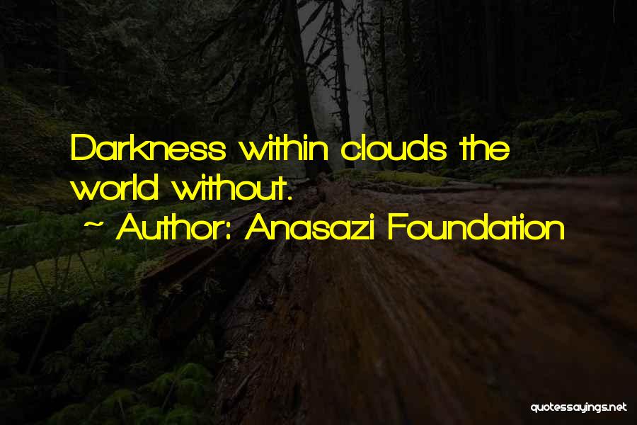 Anasazi Foundation Quotes 1253258