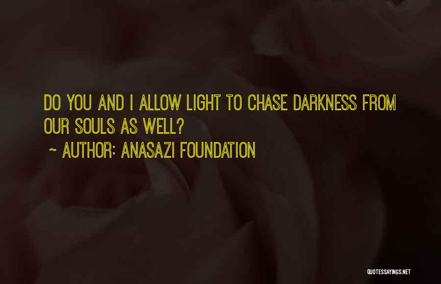 Anasazi Foundation Quotes 1440898