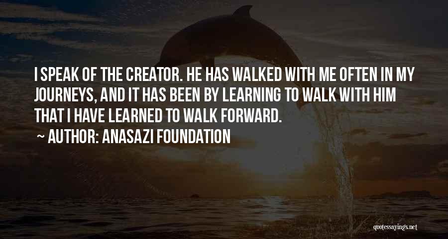 Anasazi Foundation Quotes 575423