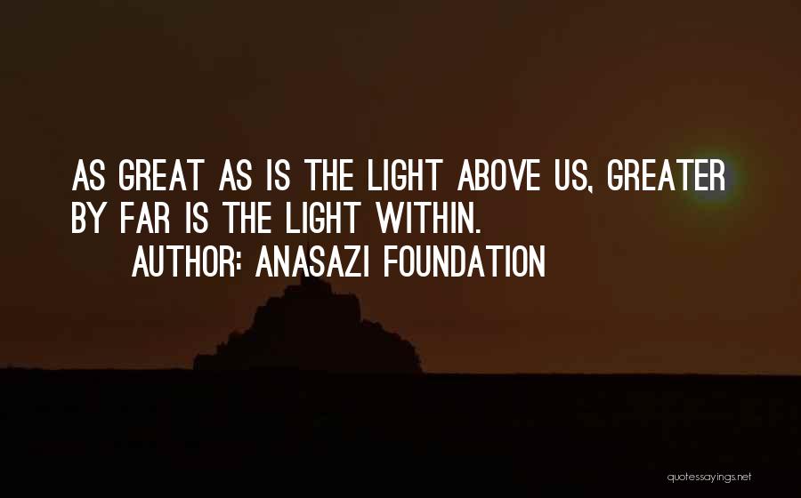 Anasazi Foundation Quotes 595603