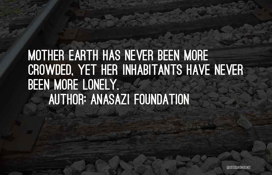 Anasazi Foundation Quotes 638117