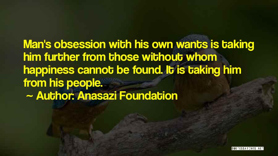 Anasazi Foundation Quotes 811458