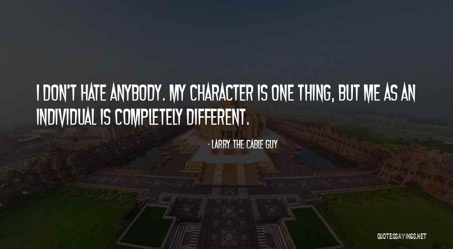 Anassa Quotes By Larry The Cable Guy Anassa Quotes By Larry The Cable Guy