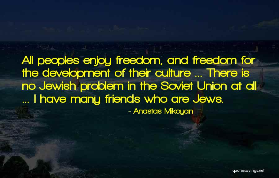 Anastas Mikoyan Quotes 987389 Anastas Mikoyan Quotes 987389