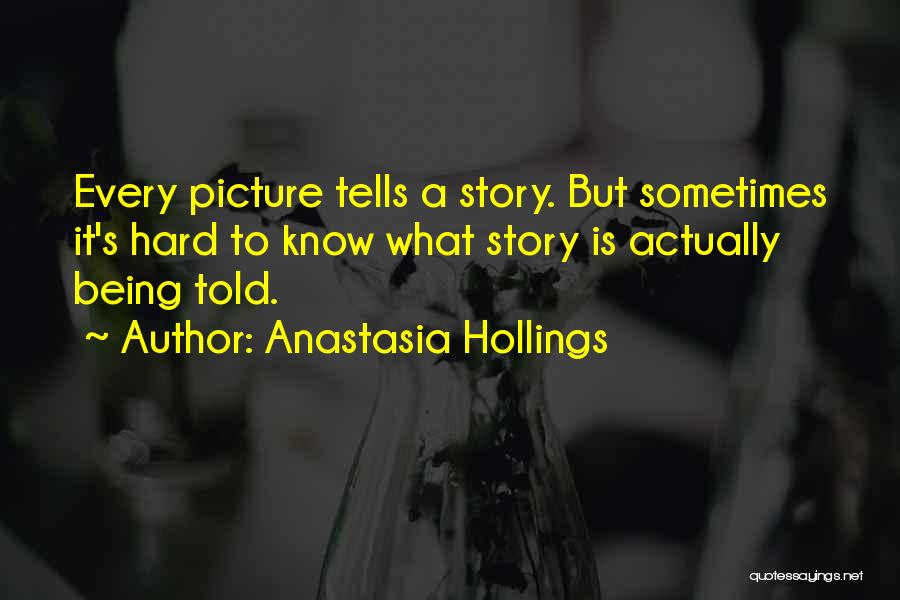 Anastasia Hollings Quotes 833490