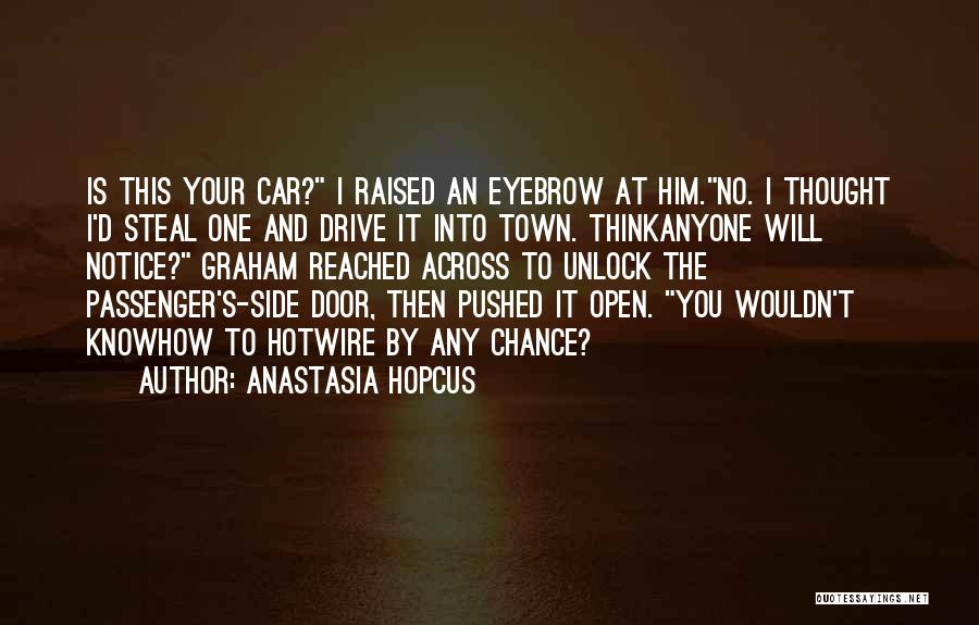 Anastasia Hopcus Quotes 1704820