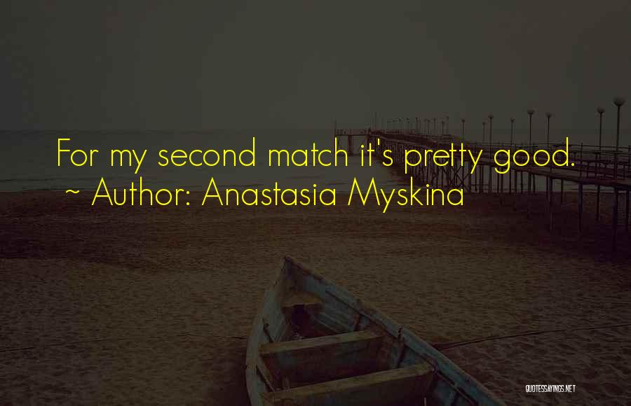 Anastasia Myskina Quotes 1706554