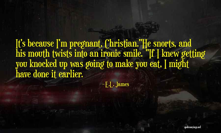 Anastasia Steele Pregnant Quotes By E.L. James