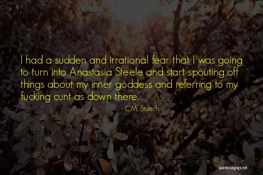 Anastasia Steele Quotes By C.M. Stunich Anastasia Steele Quotes By C.M. Stunich