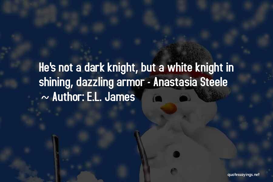 Anastasia Steele Quotes By E.L. James