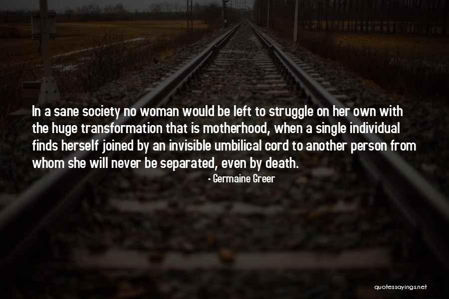 Anastasiadisantallaktika Quotes By Germaine Greer