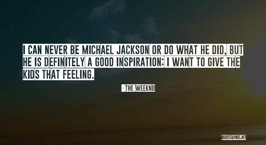Anastasiia Pokreshchuk Quotes By The Weeknd Anastasiia Pokreshchuk Quotes By The Weeknd